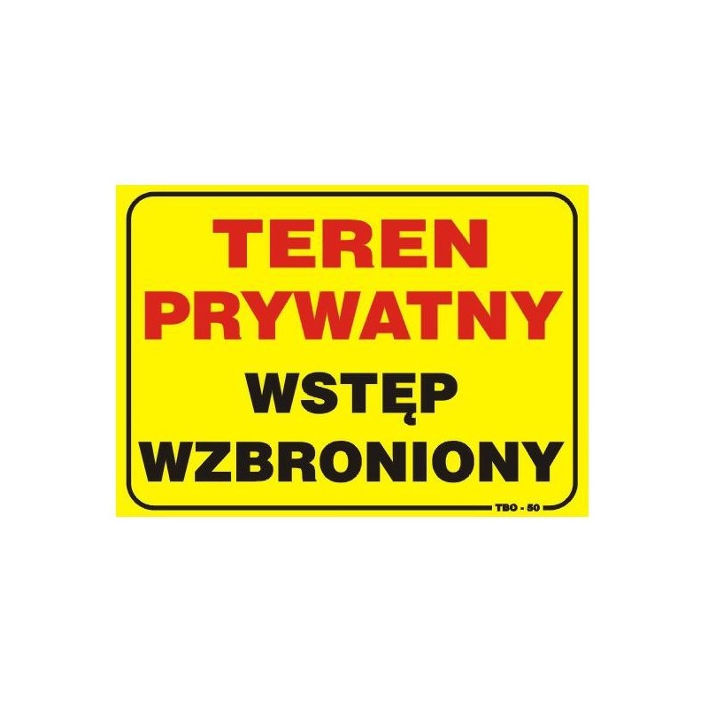 Tablica 35x25cm uwaga! Teren prywatny wstęp wzbroniony