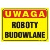 Tablica 35x25cm uwaga! Roboty budowlane