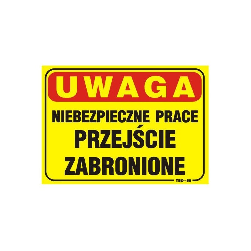 Tablica 35x25cm uwaga! Niebezpieczne prace przejście zabr.