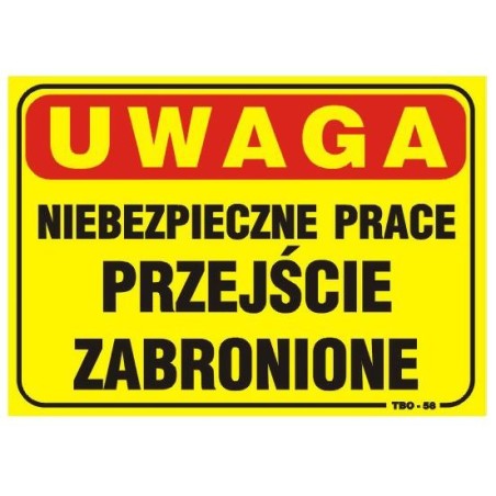 Tablica 35x25cm uwaga! Niebezpieczne prace przejście zabr.