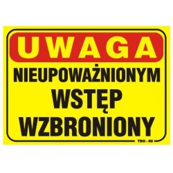 Tablica 35x25cm uwaga! Nieupoważnionym wstęp wzbroniony