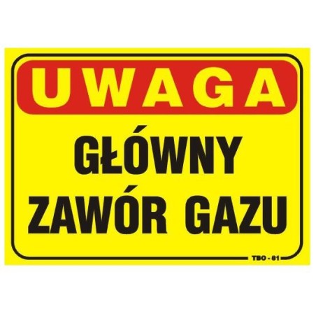 Tablica 35x25cm uwaga! Główny zawór gazu