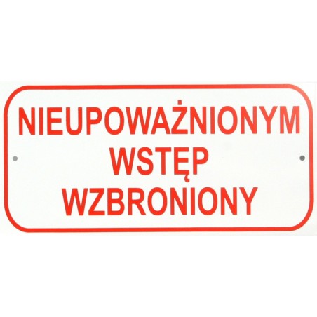 Tablica mała 10x20cm nieupoważnionym wstęp wzbroniony