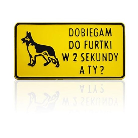 Tablica 15x29cm dobiegam do furtki w 2 sekundy a ty?