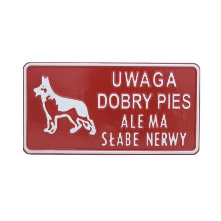 Tablica 15x29cm uwaga dobry pies ale ma słabe nerwy