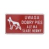 Tablica 15x29cm uwaga dobry pies ale ma słabe nerwy