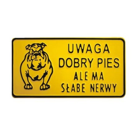 Tablica 15x29cm uwaga dobry pies ale ma słabe nerwy