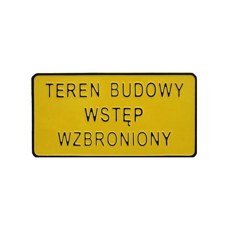 Tablica 15x29cm teren budowy wstęp wzbroniony