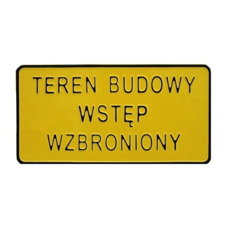 Tablica 15x29cm teren budowy wstęp wzbroniony