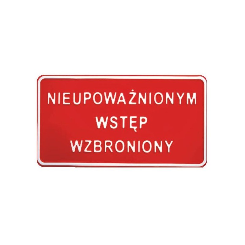 Tablica 15x29cm nieupoważnionym wstęp wzbroniony