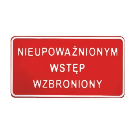 Tablica 15x29cm nieupoważnionym wstęp wzbroniony