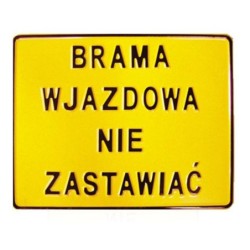 Tablica 23x29cm brama wjazdowa nie zastawiać