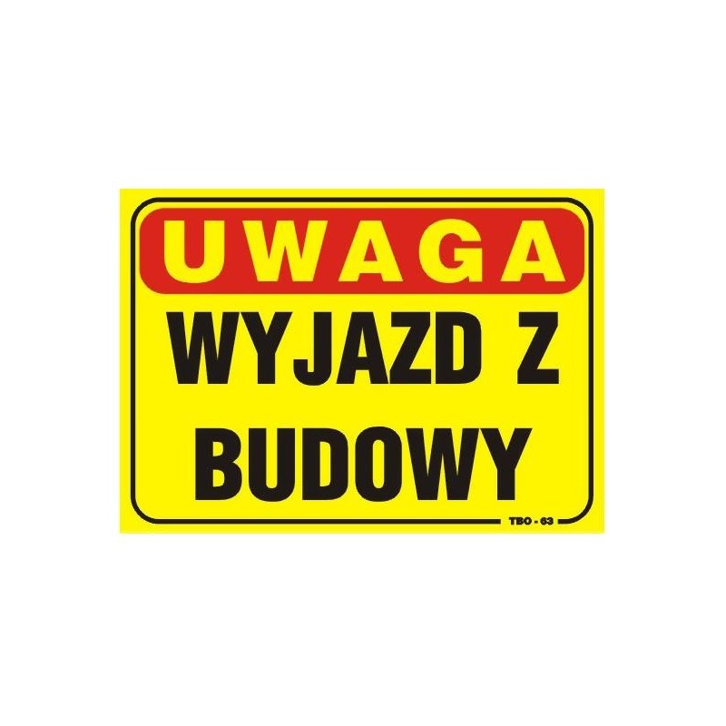 Tablica 35x25cm uwaga! Wyjazd z budowy