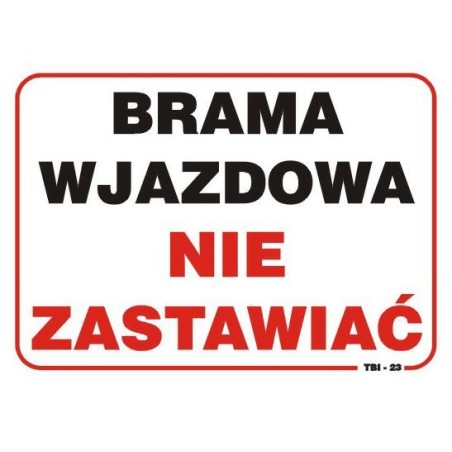 Tablica 35x25cm brama wjazdowa nie zastawiać