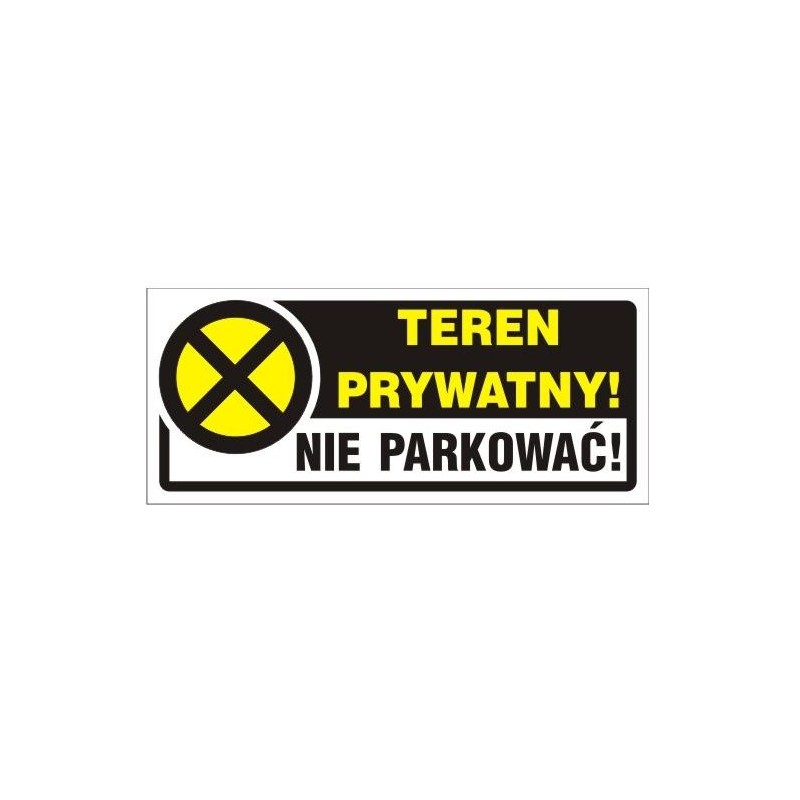 Naklejka 23x10cm teren prywatny! Nie parkować!