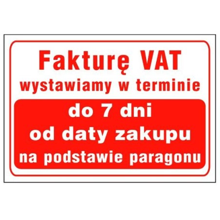 Tablica, fakurę vat wystawiamy w terminie do 7dni od daty