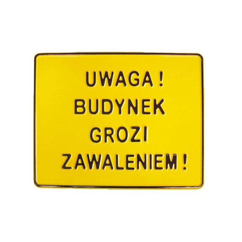Tablica 23x29cm uwaga ! Budynek grozi zawaleniem !