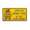 Tablica 15x29cm uwaga dobry pies ale ma słabe nerwy