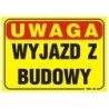 Tablica 35x25cm uwaga! Wyjazd z budowy