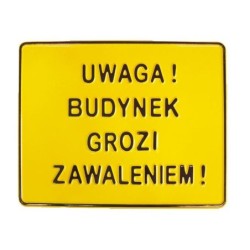 Tablica 23x29cm uwaga ! Budynek grozi zawaleniem !
