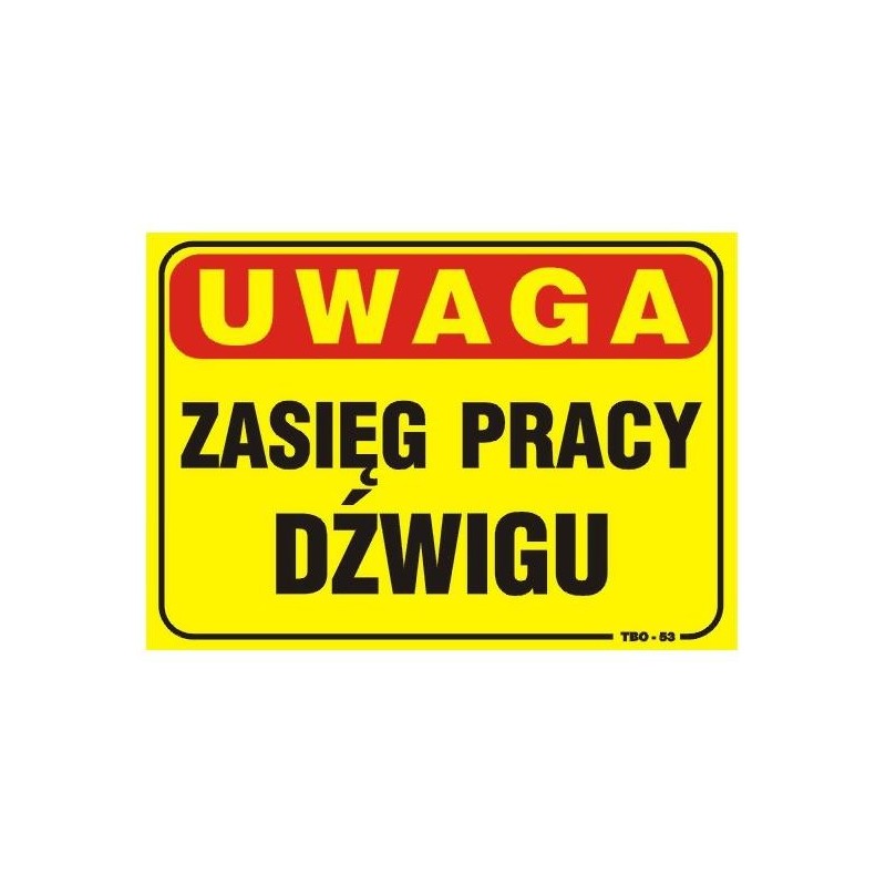 Tablica 35x25cm uwaga! Zasięg pracy dźwigu