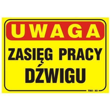 Tablica 35x25cm uwaga! Zasięg pracy dźwigu