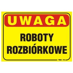 Tablica 35x25cm uwaga! Roboty rozbiórkowe