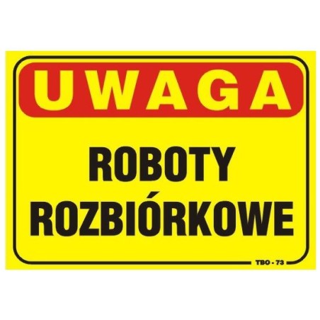 Tablica 35x25cm uwaga! Roboty rozbiórkowe