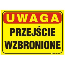 Tablica 35x25cm uwaga! Przejście wzbronione