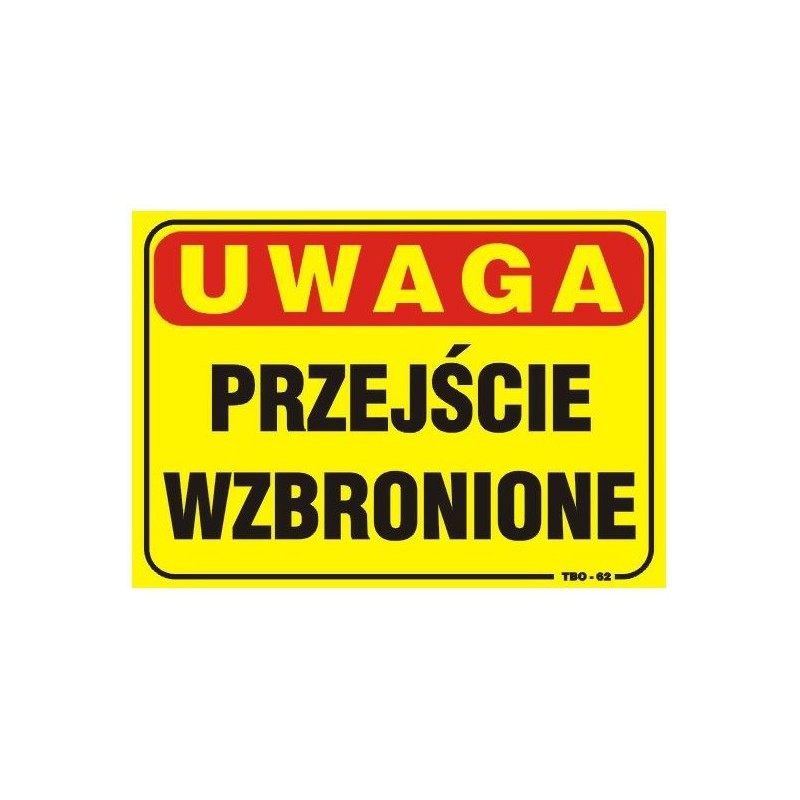 Tablica 35x25cm uwaga! Przejście wzbronione