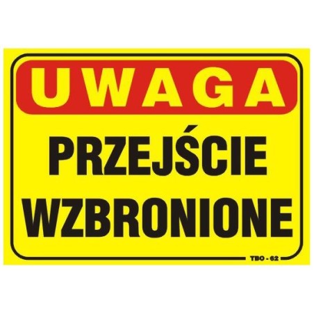 Tablica 35x25cm uwaga! Przejście wzbronione