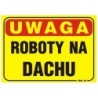 Tablica 35x25cm uwaga! Roboty na dachu