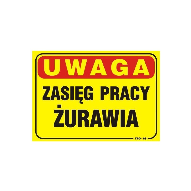 Tablica 35x25cm uwaga! Zasięg pracy żurawia