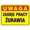 Tablica 35x25cm uwaga! Zasięg pracy żurawia